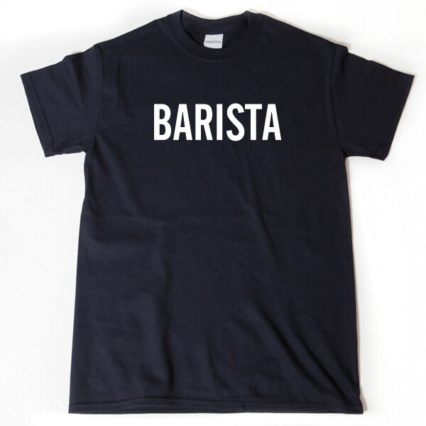 Barista T-shirt Funny Coffee Caffeine Espresso Barista Tee Shirt