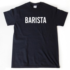 Barista T-shirt Funny Coffee Caffeine Espresso Barista Tee Shirt
