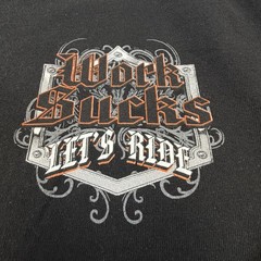 Work Sucks Let’s Ride Shirt Mens Large Black Long Sleeve Motorcycle Graphic