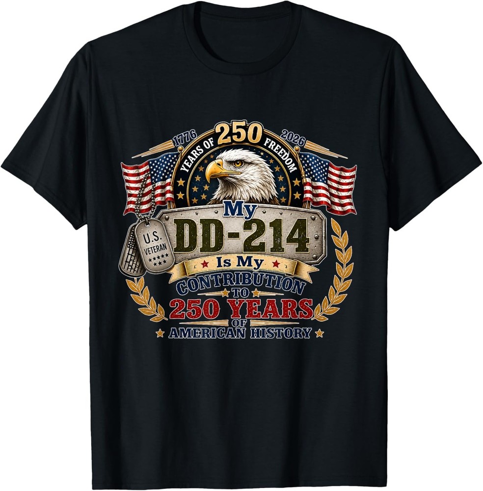 My DD-214 is My Contribution 250 Years Veteran Pride T-Shirt