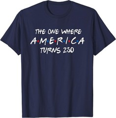 The One Where America Turns 250 T-Shirt