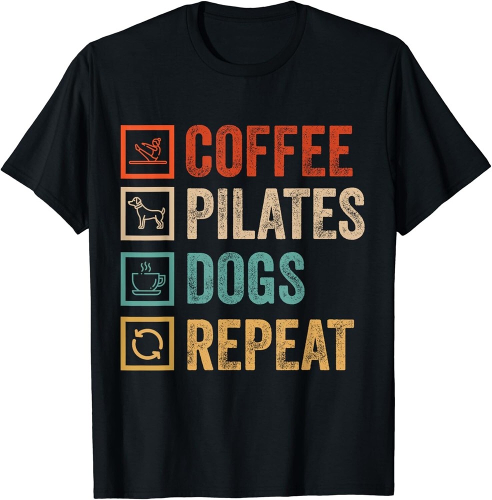 Coffee Pilates Dogs Repeat Funny Sarcastic Workout Fitness Gift Unisex T-Shirt