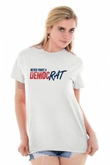 Never Trust A Democrat Rat Political Party Womens or Mens Crewneck T Shirt Tee