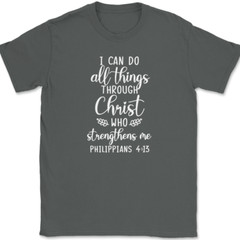 I Can Do All Things Through Christ T-Shirt Christian Praise Jesus God Tee