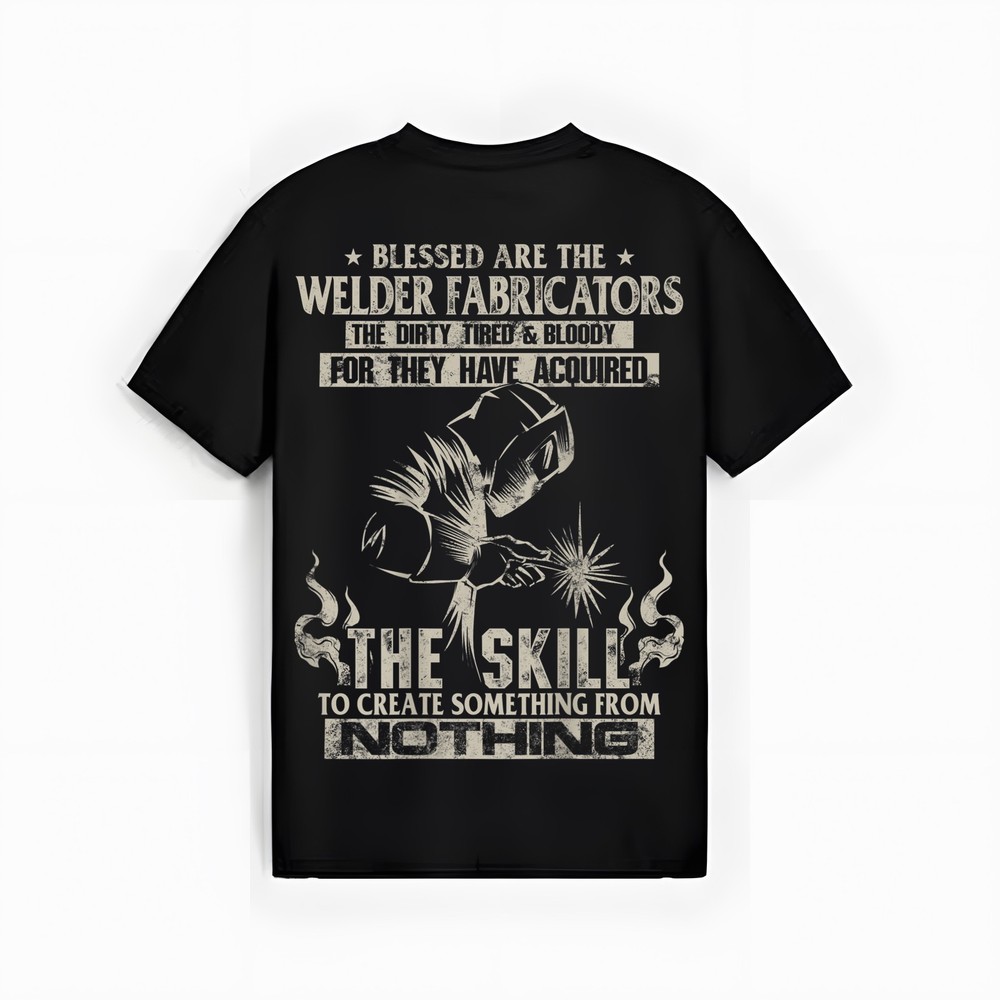 WELDER FABRICATORS Funny Welders Welding Backside (On back) T-Shirt
