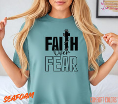 Unisex Faith Over Fear Christian T-Shirt, Men T shirt,Women T shirt Gift Religio