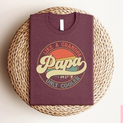 Retro Papa Like A Grandpa Only Cooler T-Shirt Custom Fathers Day Tee Gift Idea