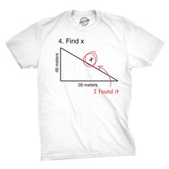 Find X T Shirt Funny Saying Math Teacher Graphic Sarcastic Gift Novelty Dad Joke