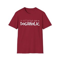 Dogaholic Unisex T-Shirt, Dog Lover Shirt, Dog Mom Tee, Animal Lover Top