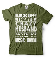 I Have A Crazy Husband Shirt Wife Shirts Funny Wife Shirt Wife Husband T-Shirt