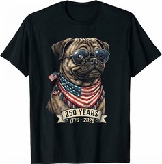 Pug American Flag 250 Years 1776-2026 Bicentennial USA Dog T-Shirt