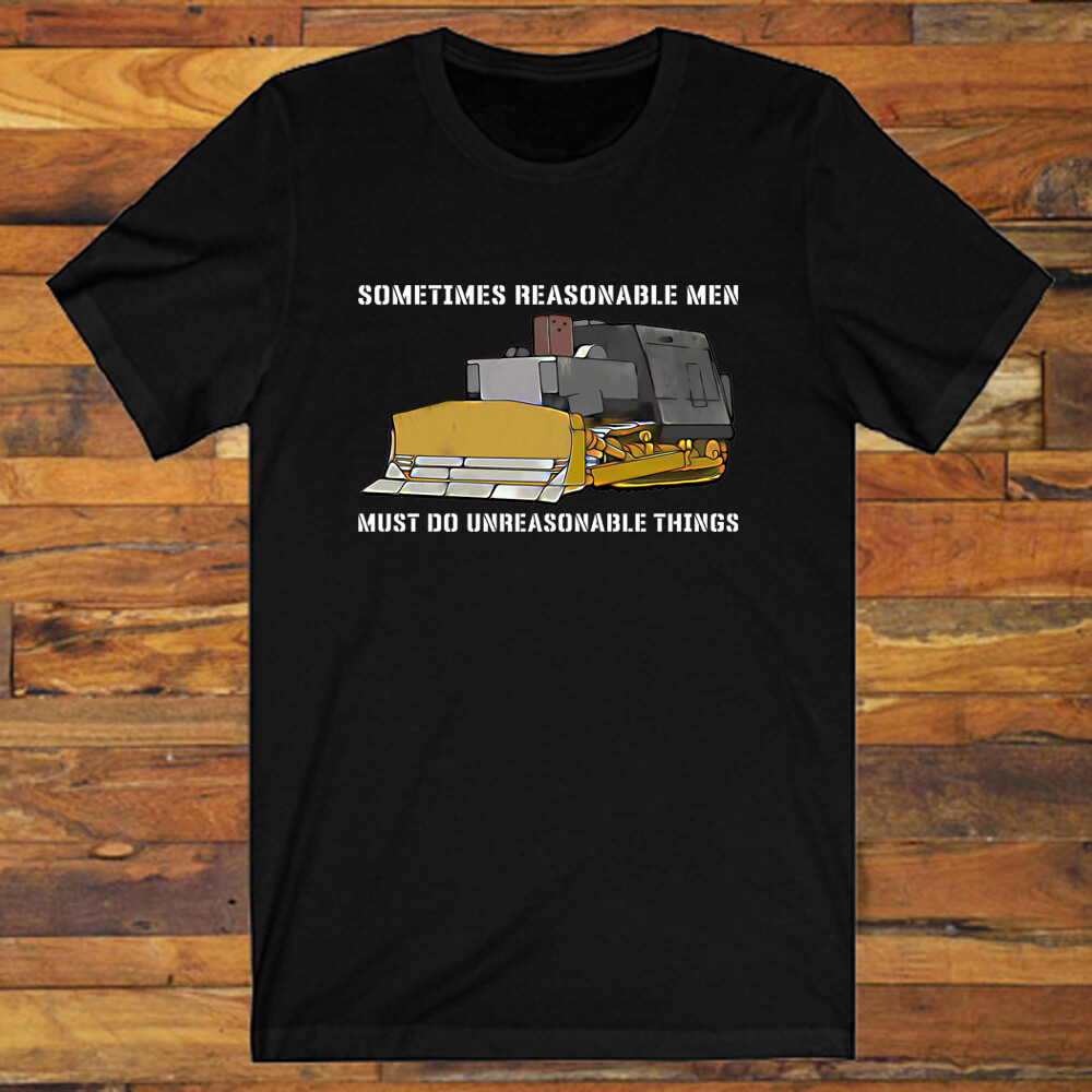 Killdozer Reasonable Man Slogan Men’s Black T-Shirt S-5XL