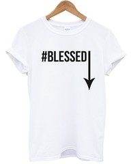 #Blessed T Shirt Funny Joke Present Gift Comedy Graphic Top Big Large