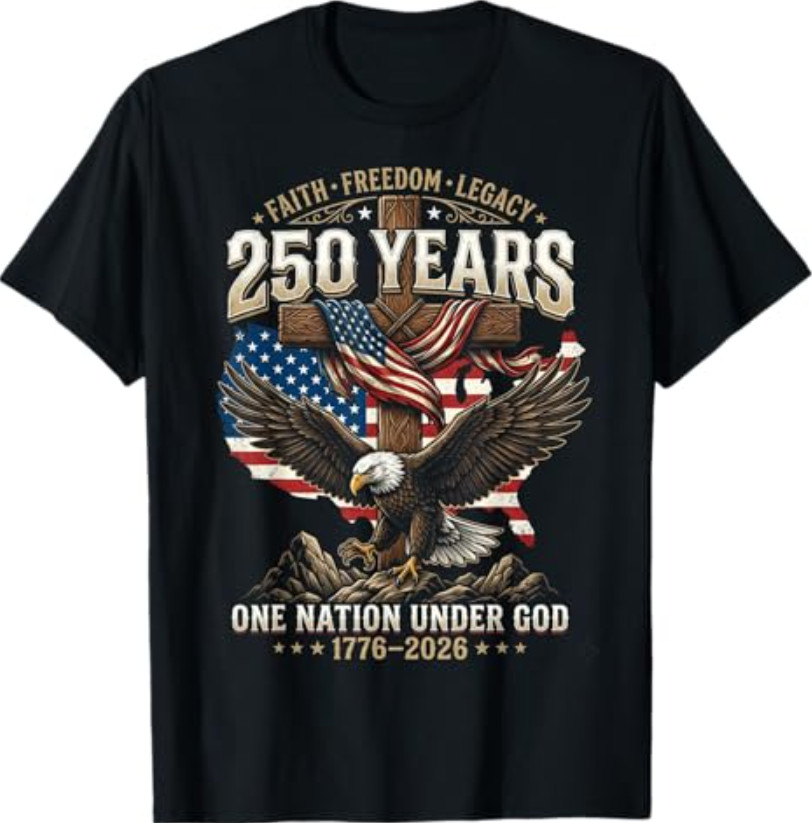 250 Years Faith Freedom Legacy Eagle 250th Anniversary USA T-Shirt
