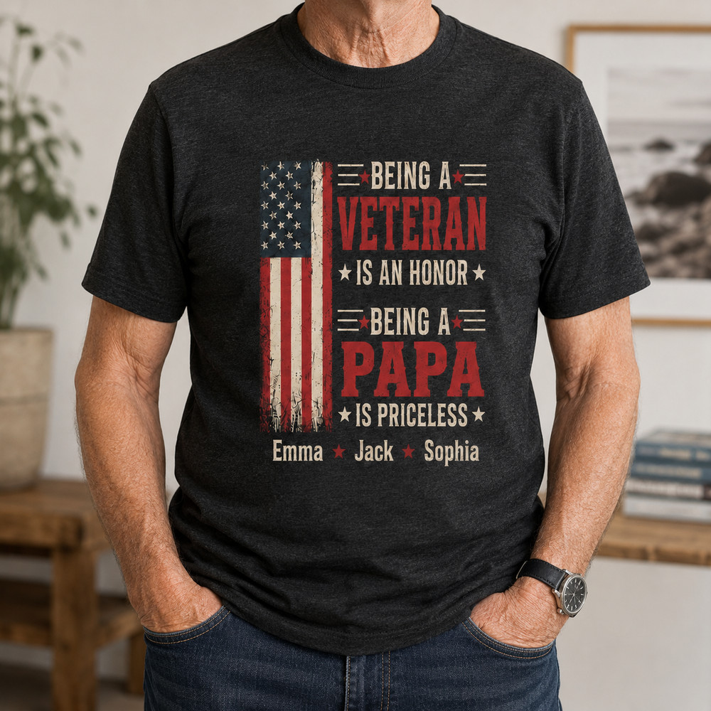 Custom Being a Veteran is an Honor Papa is Priceless T-Shirt, Custom Name Shirt
