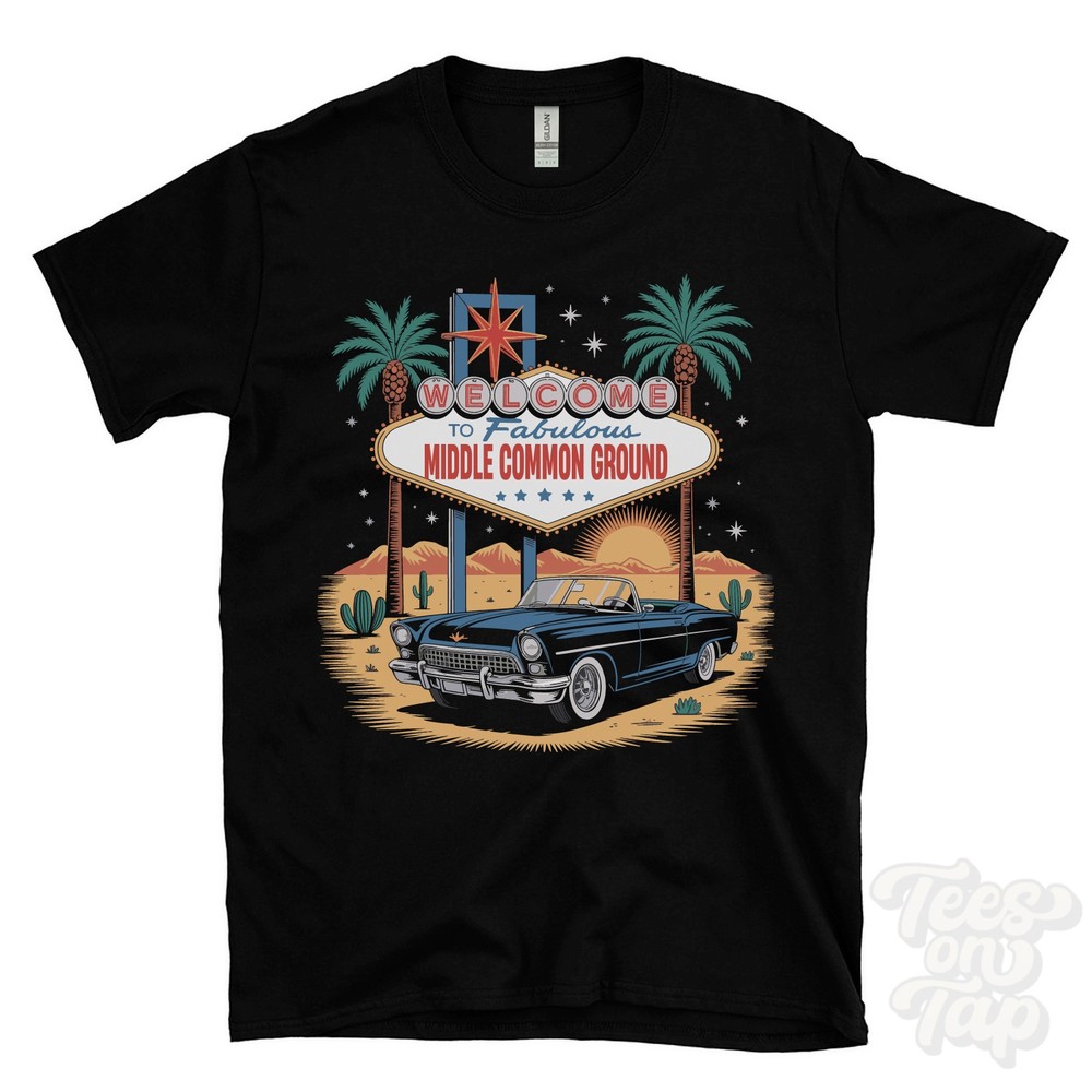 MIDDLE COMMON GROUND LAS VEGAS SIGN PARODY FUNNY T-SHIRT romsey hampshire