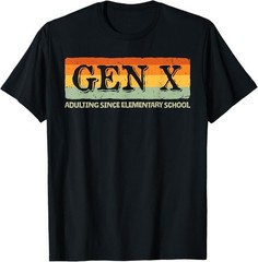 Gen X Adulting Since Elementary School T-Shirt
