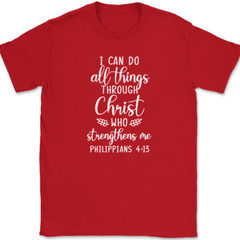 I Can Do All Things Through Christ T-Shirt Christian Praise Jesus God Tee