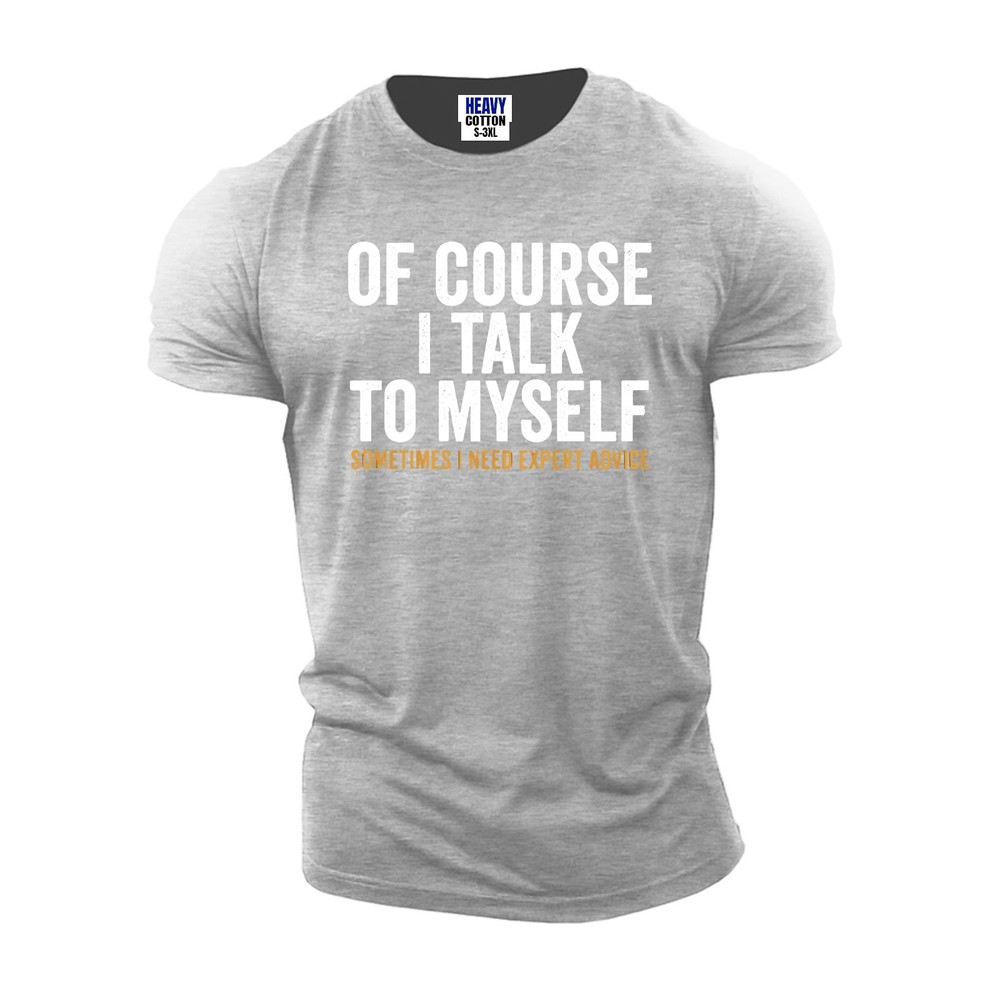 Men’s Of Course I Talk To Myself Short Sleeve T-Shirt USA Funny New Gift Tee