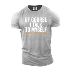Men’s Of Course I Talk To Myself Short Sleeve T-Shirt USA Funny New Gift Tee