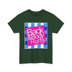 Funny Back Body Hurts Quote Workout Gym Top T-Shirt
