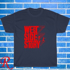 New West Side Story Broadway Black/Grey/Navy/White Size S-5XL Unisex T-Shirt