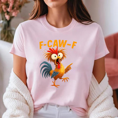 F Caw F Rooster Funny Bird Fcawf Chicken Whisperer Fawk Off T-Shirt