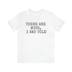 There are mice?, Kurzarm, Geschenk, maus, Herren T-Shirt Unisex Jersey