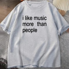 I Like Music More Than People 100% Cotton Graphic T Shirt Y2K Streetwear S-3XL