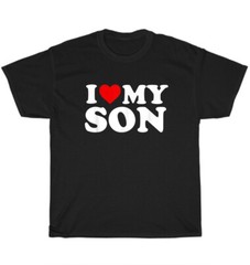 I Love Heart My Son T-Shirt Mom Mother Dad Father Parenting Unisex Tee Gift NEW