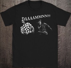 DDAAMMNN!! FUNNY Damn T Shirt Women Men Gift Idea Friday Movie Smokey and Craig