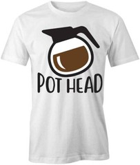 POT HEAD TShirt Tee Short-Sleeved Cotton CLOTHING HUMOR FUNNY HUMOROUS S1WSA753