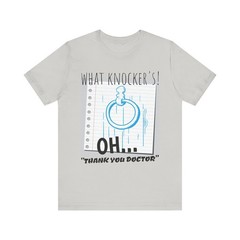 YOUNG FRANKENSTEIN MOVIE QUOTE What Knocker’s? Oh… Thank You Doctor T-Shirt