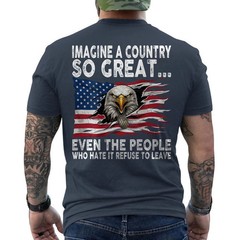 Imagine A Country So Great Even The People Who Hate It Refuse To Leave ON BACK