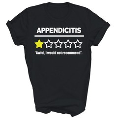 Appendix Surgery Get Well Appendicitis Not Recommended Unisex Shirt Gift