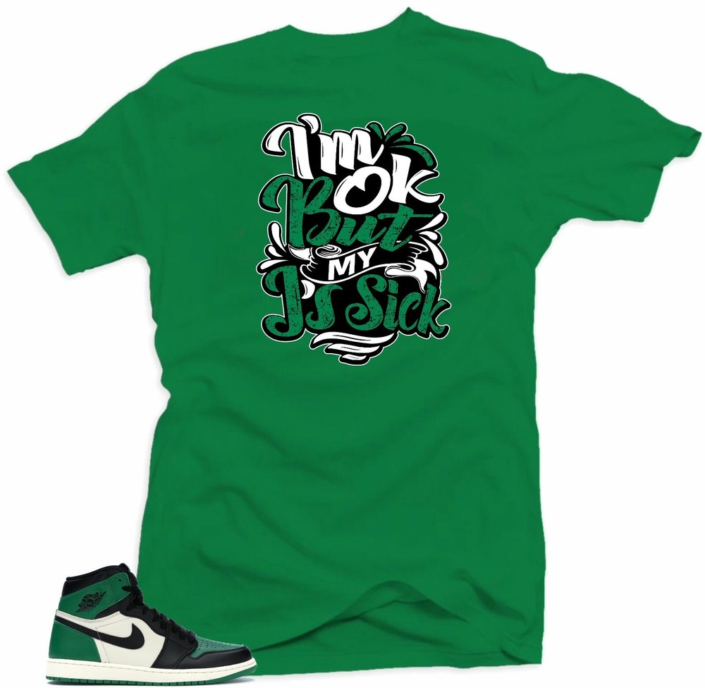 Shirt to Match Jordan Retro 1 Pine Green 2020 (Sick J’s Green) Green