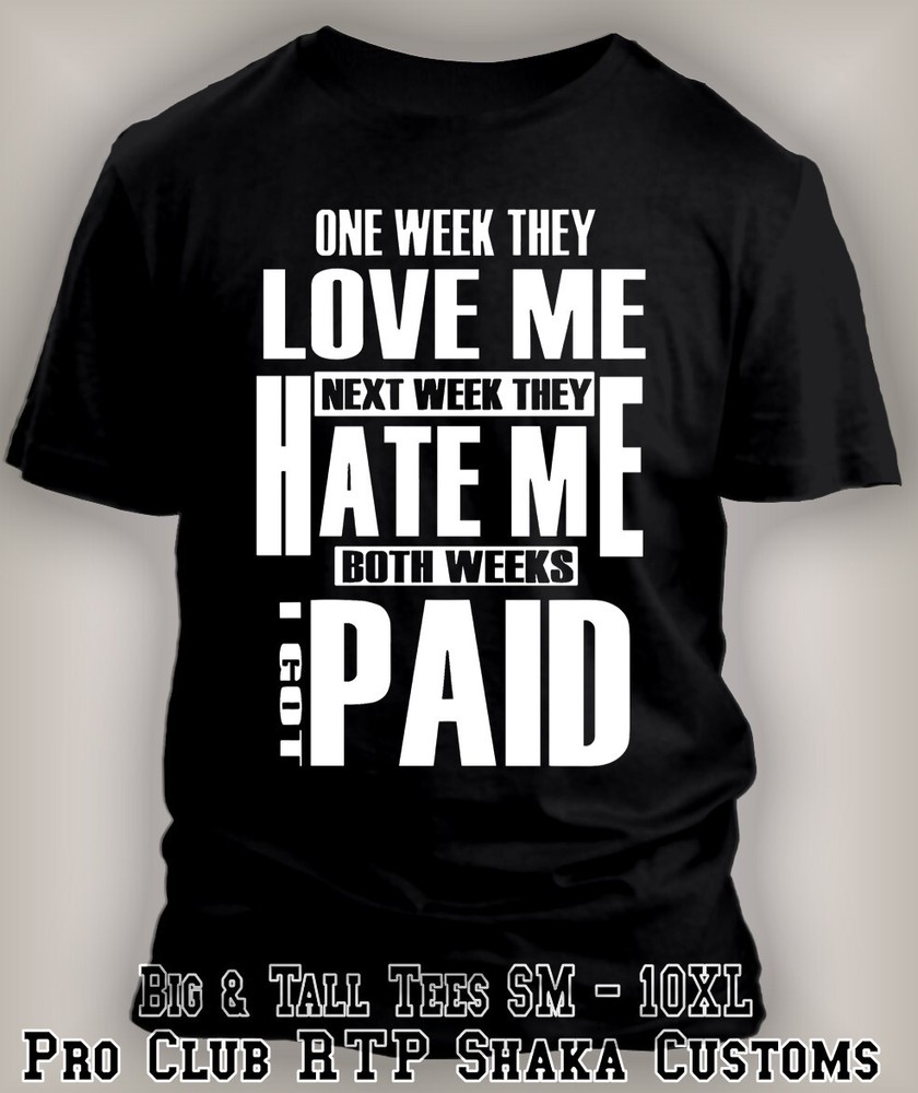8XL Greystone T One Week They Love Me Tee Shirt Streetwear Hip Hop Graphic Big