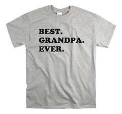Best Grandpa Ever T-Shirt – Gift for Grandpa – Grandpa Gift – Grandpa Shirt
