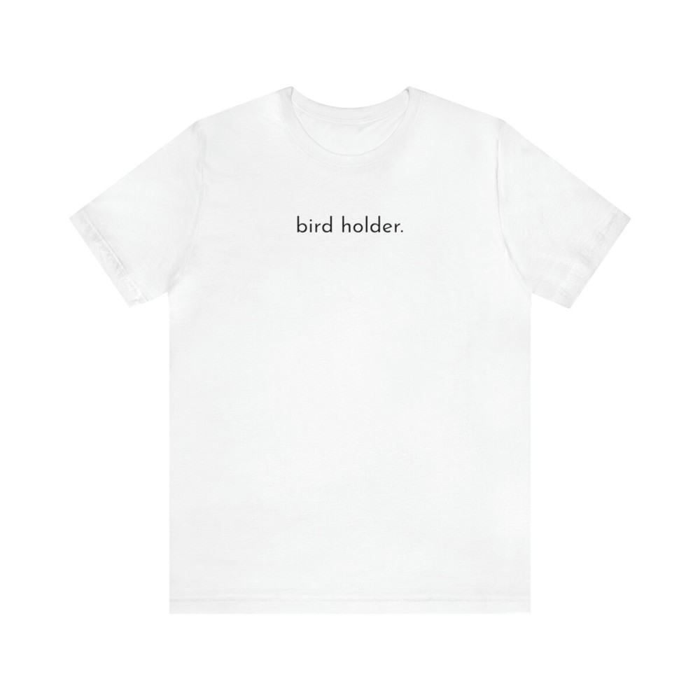 bird holder, Geschenk, Kurzarm, bird watcher, Herren T-Shirt Unisex Jersey