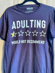 Men’s Short Sleeve T-Shirt Sz Med “Adulting, Would Not Be Recommended”