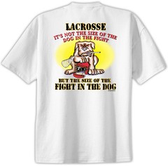 Lacrosse Fight in the Dog T-Shirt Jersey Short Sleeve New Adult and Youth Sizes