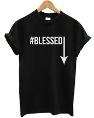 #Blessed T Shirt Funny Joke Present Gift Comedy Graphic Top Big Large