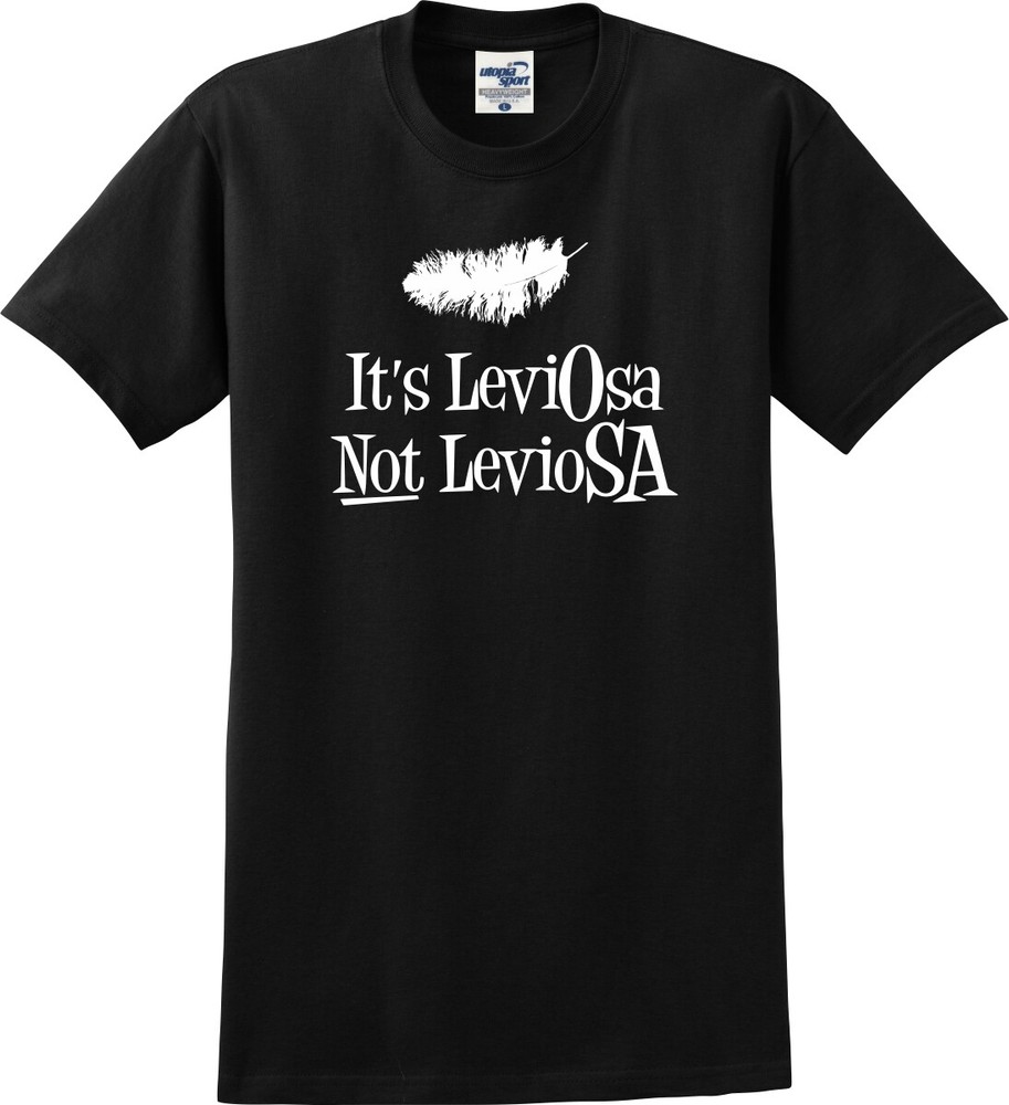 It’s LeviOsa Not LeviosA Funny T-Shirt (S-5X)