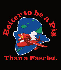Porco Rosso inspired Better to be a Pig than a Fascist Black T-Shirt