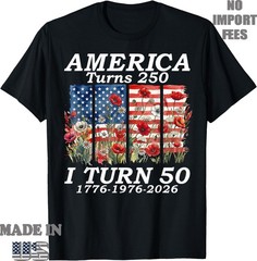 Funny America Turns 250 I Turn 50 1976 USA 50th Birthday T-Shirt, Unisex Tees