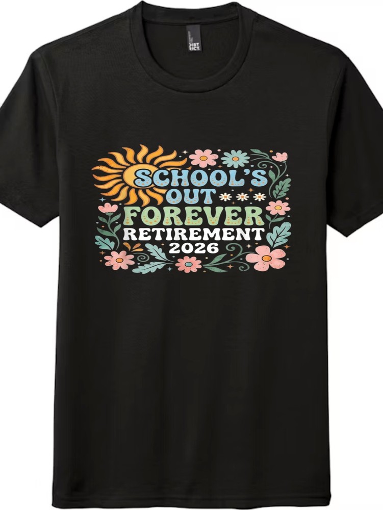 School’s Out Forever Retirement 2026 Funny Teacher Floral Gift T-Shirt