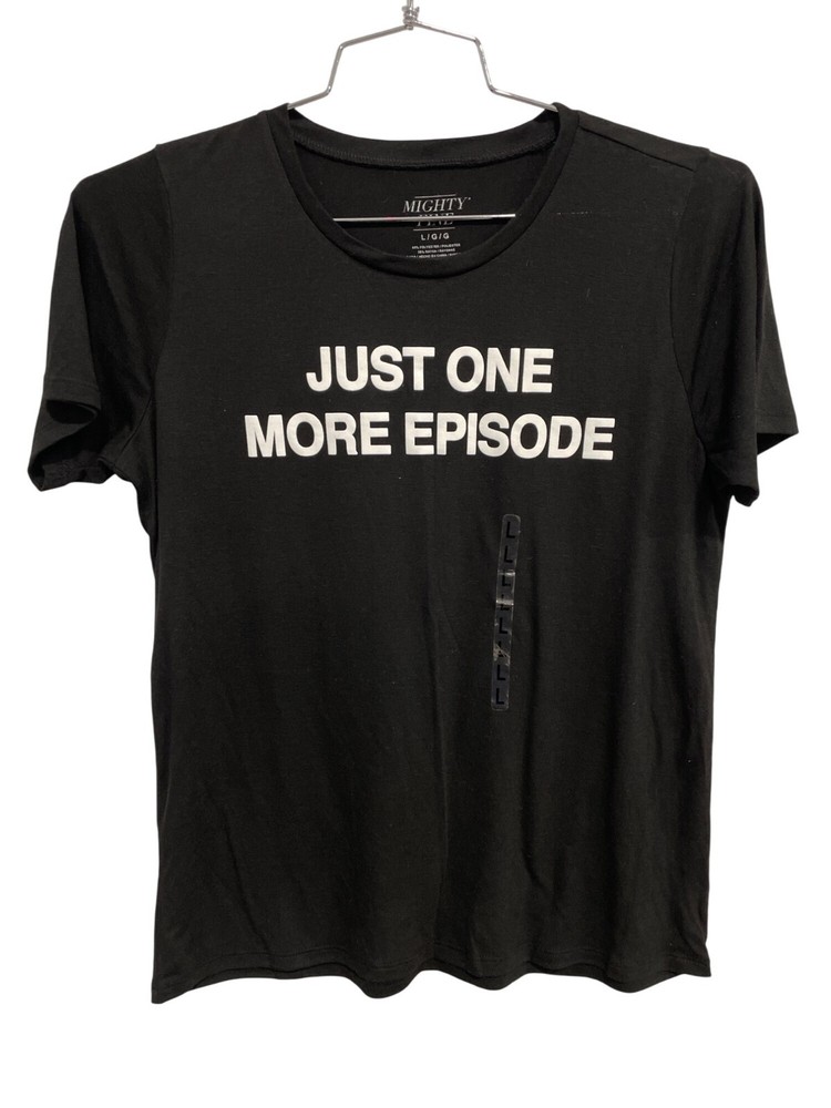 Mighty Fine Just One More Episode Graphic Tee Size L Crewneck Short Sleeve Black
