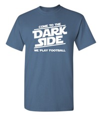 The Dark Football Sarcastic Humor Novelty Super Soft Ring Spun Funny T Shirt