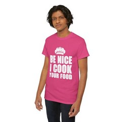 Be NiceI Cook Your T-Shirt Baking Queen T-Shirt – Pastry Chef Kitchen Cooking