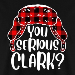 You Serious Clark | Funny Retro Christmas Movie Quote Men’s T-Shirt